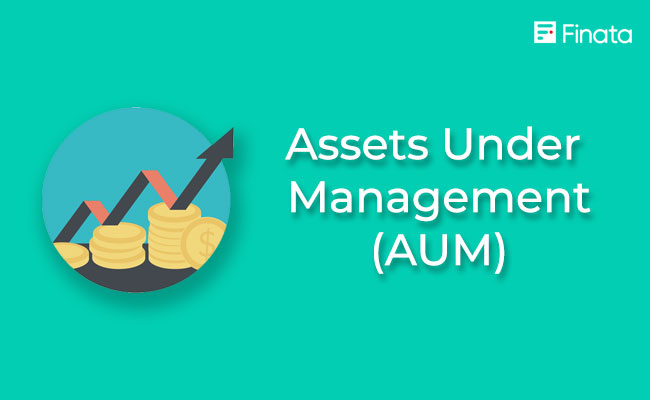 Mengenal Assets Under Management (AUM) Untuk Para Investor